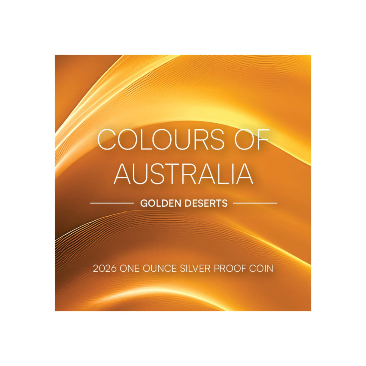 Colours of Australia 2026 $1 Golden Deserts 1oz Silver Proof Coin