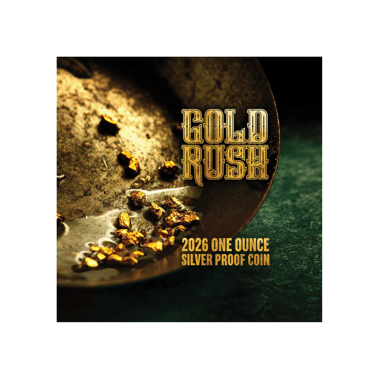 Gold Rush 2026 $1 1oz Silver Proof Coin