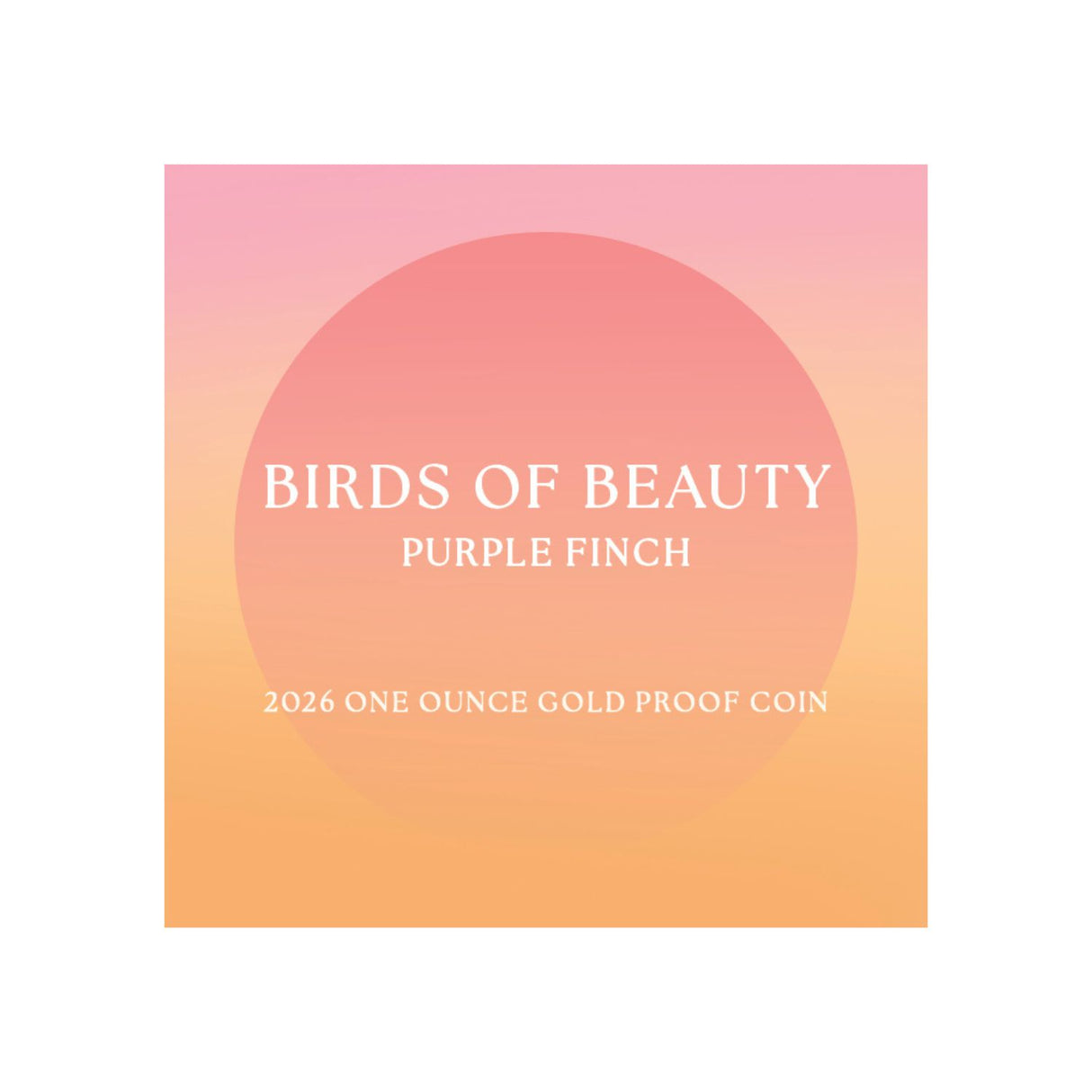 Birds of Beauty 2026 $100 Purple Finch & Magnolias 1oz Gold Proof Coin