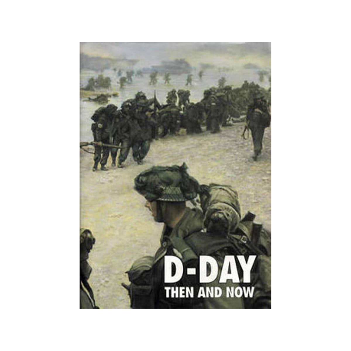 Then & Now: D-Day Volume 2 Book